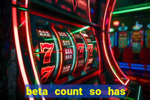 beta count so has changed pt br